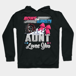 burnouts or bows gender reveal Party Announcement Aunt Hoodie